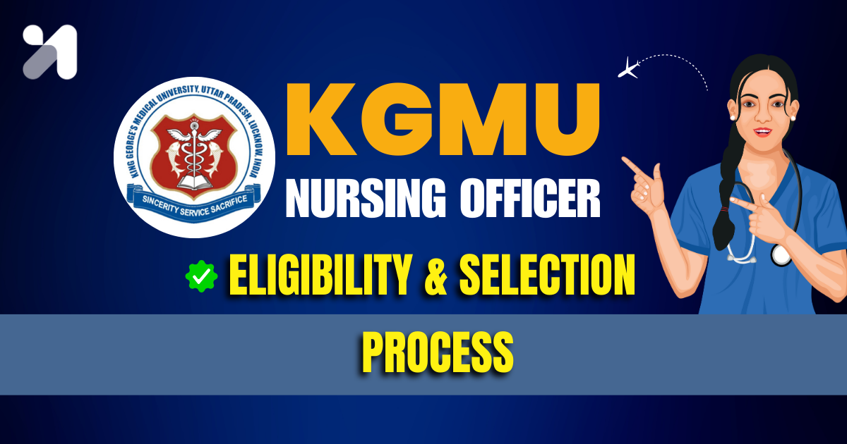 Your Guide to Landing a Nursing Officer Role at KGMU: Eligibility & Selection Process